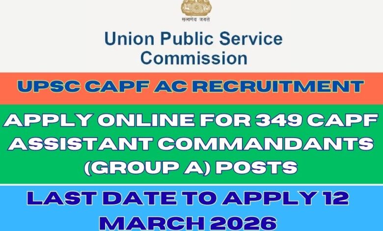UPSC CAPF AC Recruitment